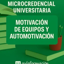motivación de equipos y automotivación - microcredencial