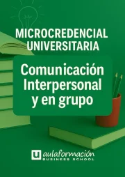 comunicación interpersonal y en grupo - micocredencial